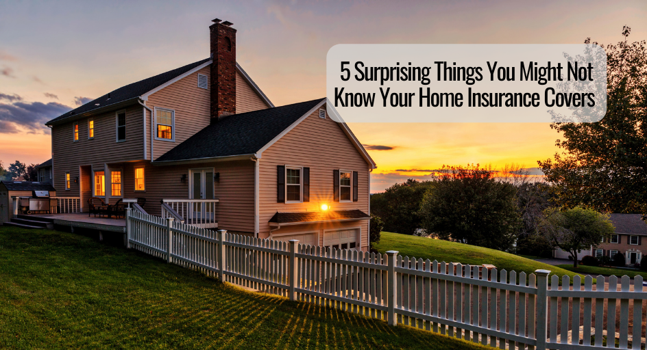 5 Surprising Things You Might Not Know Your Home Insurance Covers 