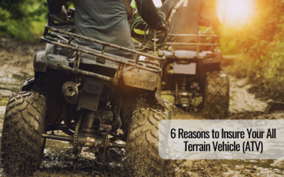 6 Reasons to Insure Your All Terrain Vehicle (ATV)