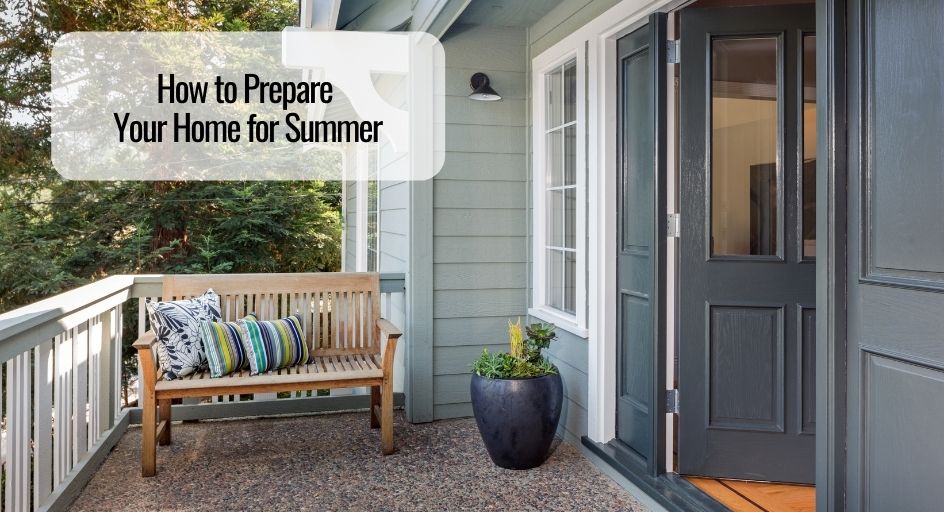 How to Prepare Your Home for Summer