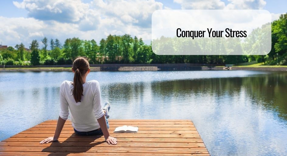 Conquer Your Stress