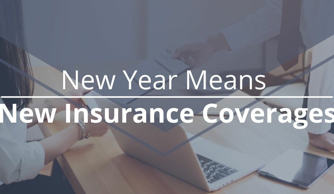 New Year Means New Insurance Coverages  