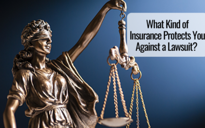 What Kind of Insurance Protects You Against a Lawsuit? 